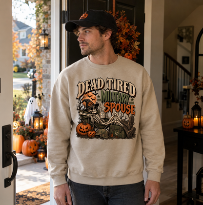 Dead Tired Military Spouse Halloween Crewneck Sweatshirt