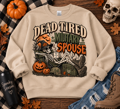 Dead Tired Military Spouse Halloween Crewneck Sweatshirt