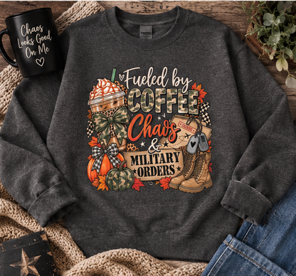 Fueled by Coffee, Chaos & Military Orders Crewneck Sweatshirt