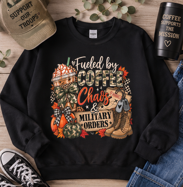Fueled by Coffee, Chaos & Military Orders Crewneck Sweatshirt