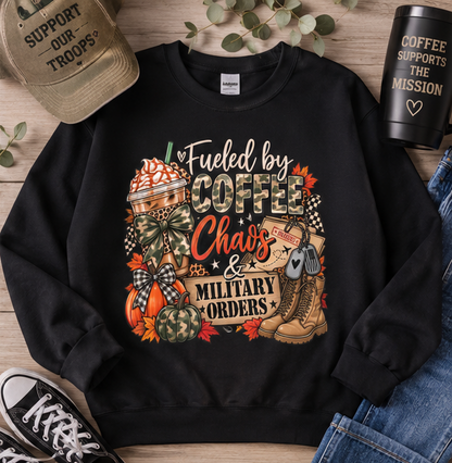 Fueled by Coffee, Chaos & Military Orders Crewneck Sweatshirt
