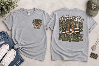 My Daughter Chose Boots & Bravery Army Mom T-Shirt