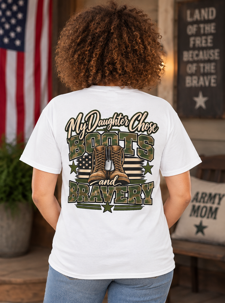My Daughter Chose Boots & Bravery Army Mom T-Shirt