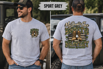 My Daughter Chose Boots & Bravery – Army Dad T-Shirt