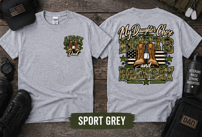 My Daughter Chose Boots & Bravery – Army Dad T-Shirt