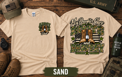 My Daughter Chose Boots & Bravery – Army Dad T-Shirt