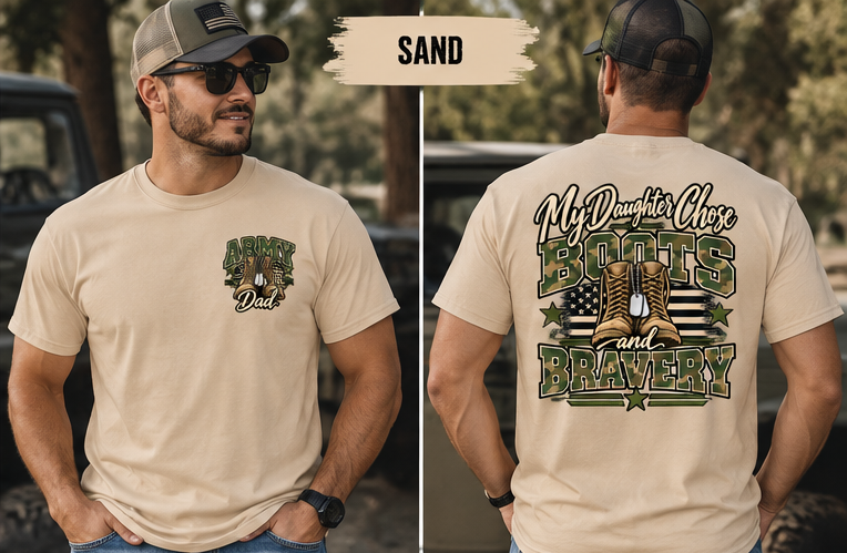 My Daughter Chose Boots & Bravery – Army Dad T-Shirt