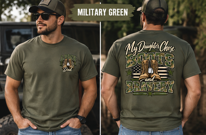 My Daughter Chose Boots & Bravery – Army Dad T-Shirt