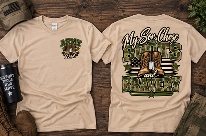 My Son Chose Boots & Bravery – Army Dad T-Shirt