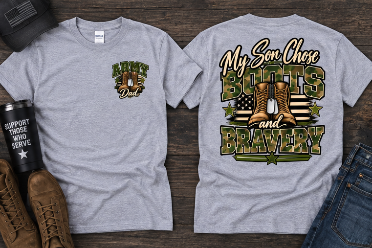 My Son Chose Boots & Bravery – Army Dad T-Shirt