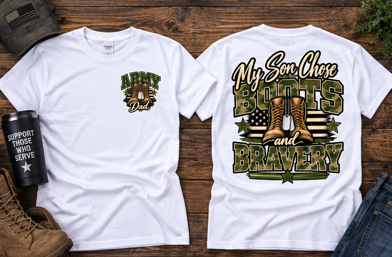 My Son Chose Boots & Bravery – Army Dad T-Shirt
