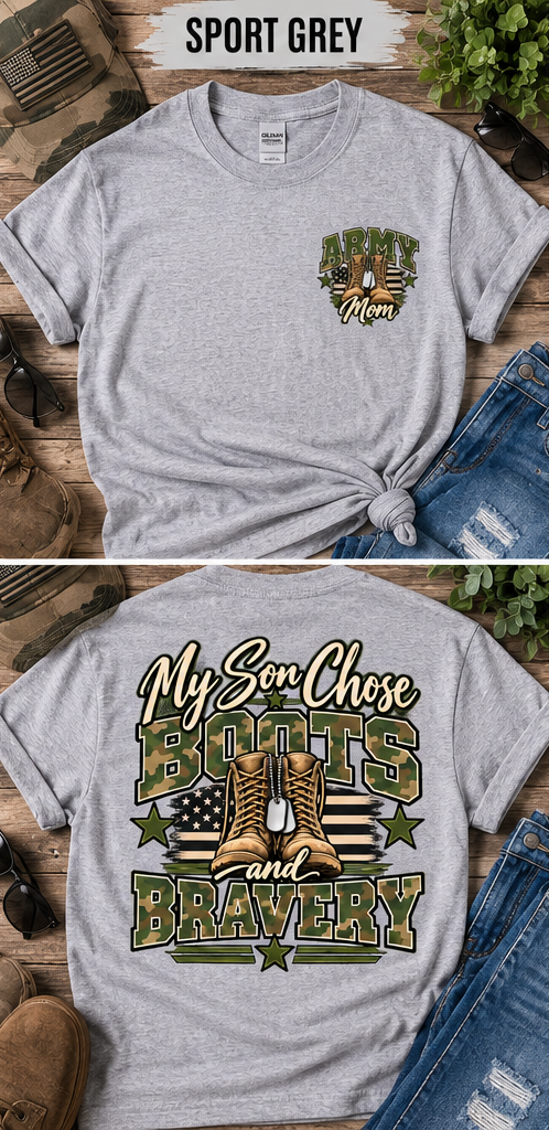 My Son Chose Boots & Bravery – Army Mom T-Shirt