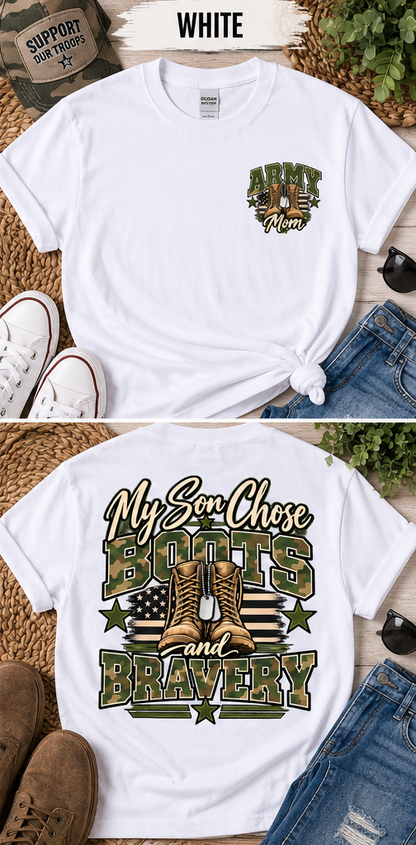 My Son Chose Boots & Bravery – Army Mom T-Shirt